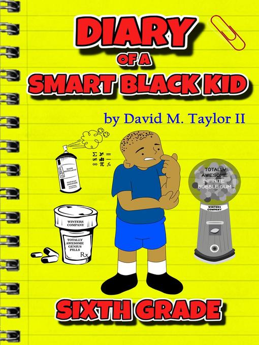 Title details for Diary of a Smart Black Kid by DAVID M TAYLOR II - Available
